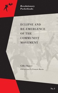 bokomslag Eclipse and Re-Emergence of the Communist Movement