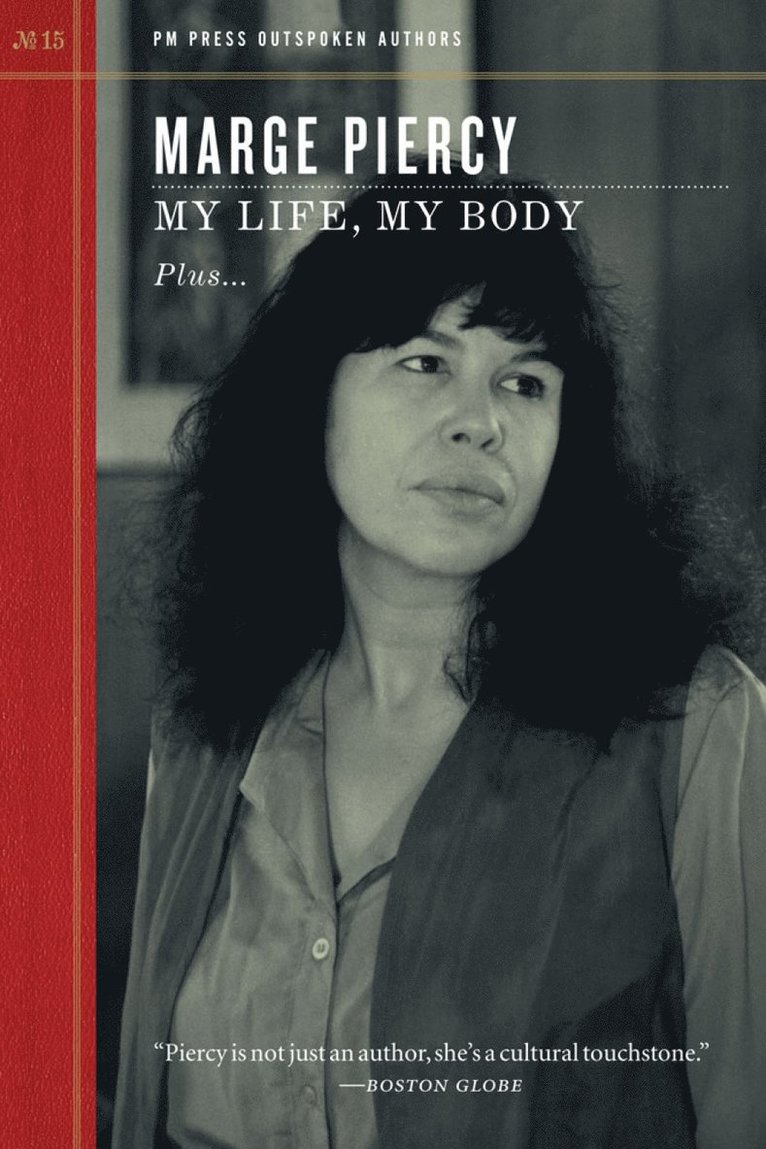 Marge Piercy - My Life, My Body, Häftad
