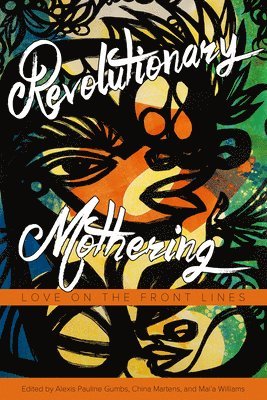 Revolutionary Mothering 1