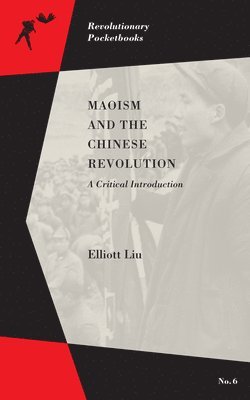 Maoism and the Chinese Revolution 1