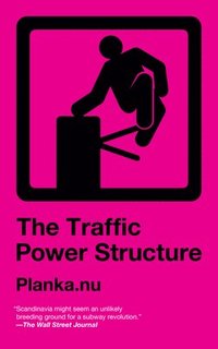 bokomslag The Traffic Power Structure