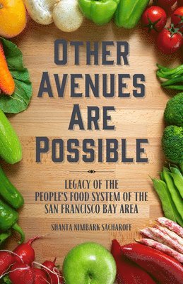 Shanta Nimbark Sacharoff - Other Avenues Are Possible, Häftad