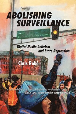 Chris Robe, Chris Robé - Abolishing Surveillance, Häftad