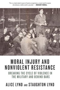 bokomslag Moral Injury and Nonviolent Resistance