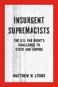 bokomslag Insurgent Supremacists