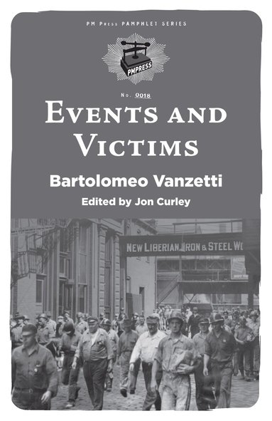 Bartolomeo Vanzetti, Jon Curley - Events and Victims, Häftad