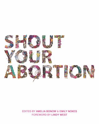 bokomslag Shout Your Abortion