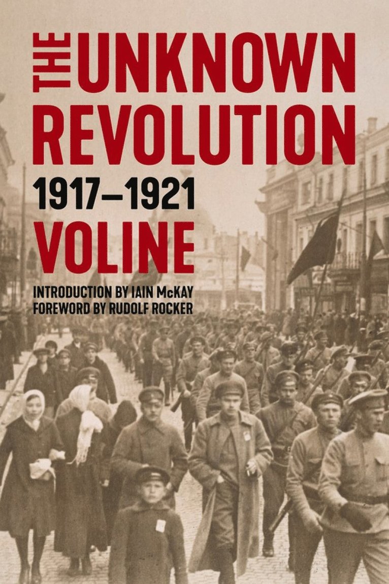 Voline, Iain McKay, Rudolph Rocker, Voline Voline - Unknown Revolution, Häftad