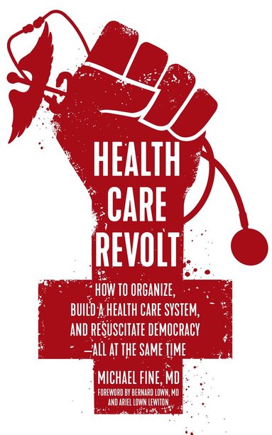 Michael Fine - Health Care Revolt, Häftad