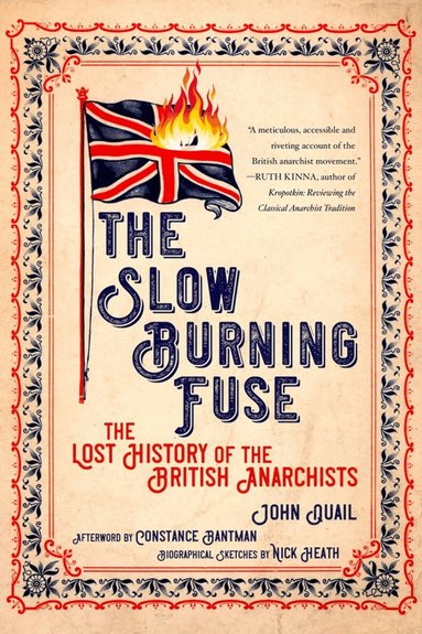 John Quail, Constance Bantman, Nick Heath - Slow Burning Fuse, Häftad