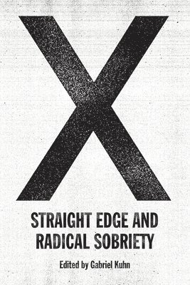 X: Straight Edge and Radical Sobriety 1