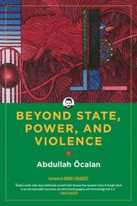 bokomslag Beyond State, Power, and Violence