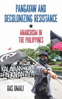 bokomslag Pangayaw And Decolonizing Resistance