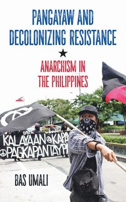 bokomslag Pangayaw and Decolonizing Resistance