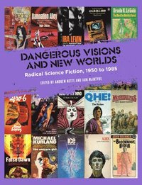 bokomslag Dangerous Visions And New Worlds