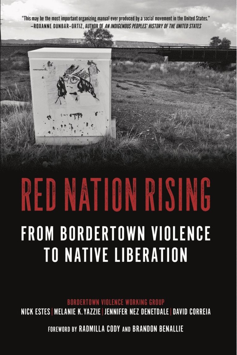 Nick Estes, Melanie Yazzie, Jennifer Nez Denetdale - Red Nation Rising, Inbunden