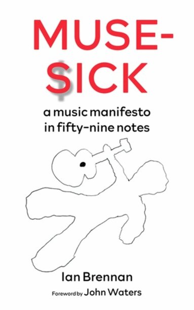 Iain Brennan, John Waters - Muse-Sick, Häftad