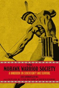 bokomslag The Mohawk Warrior Society