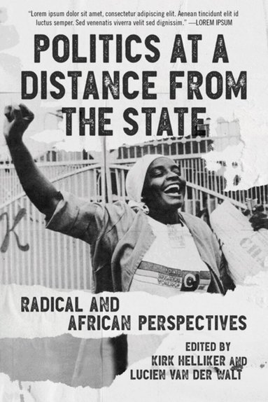 Lucien Van Der Walt, Kirk Helliker, Lucien van der Walt, Kirk Helliker - Politics at a Distance from the State, Häftad