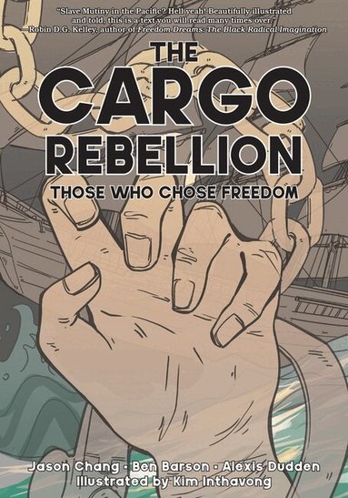 Benjamin Barson, Alexis Dudden - Cargo Rebellion, Inbunden