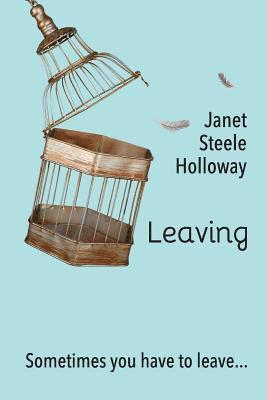 Leaving: Sometimes You Have to Leave 1