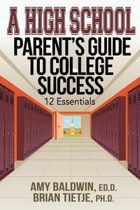 bokomslag A High School Parent's Guide to College Success