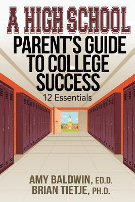bokomslag A High School Parent's Guide to College Success