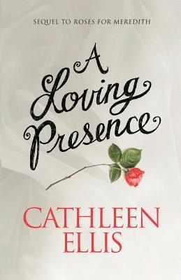 A Loving Presence 1