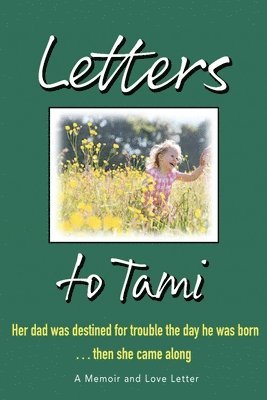 Letters to Tami: A Memoir and a Love Story 1