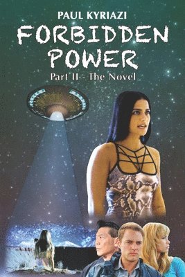 Forbidden Power: Part &#8545; - The Novel: You've seen the Movie, Now read the Sequel. 1