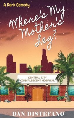 Dan DiStefano, Dan Distefano - Where's my Mother's Leg?, Inbunden