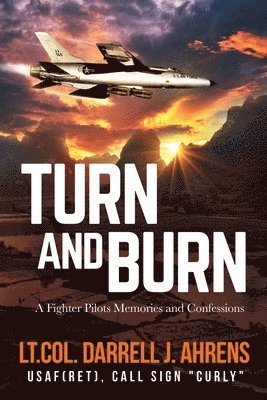 Darrell J Ahrens - Turn and Burn, Häftad