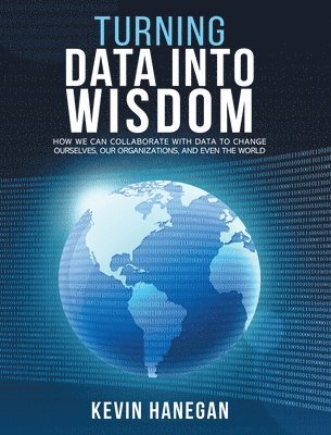 Turning Data into Wisdom 1