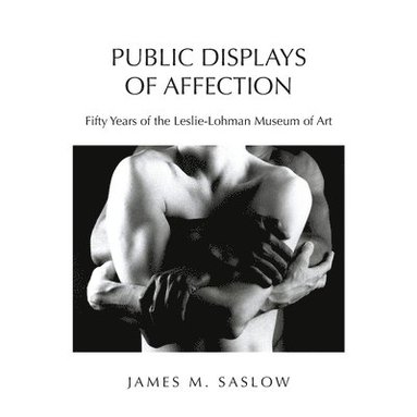 James M Saslow - Public Displays of Affection, Häftad