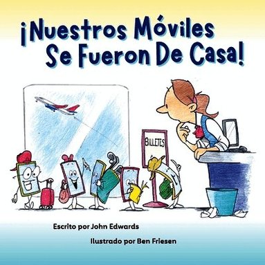 John Edwards - Nuestros Móviles Se Fueron De Casa, Häftad