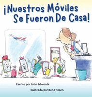 John Edwards - Nuestros Móviles Se Fueron De Casa, Inbunden