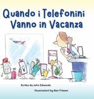 John Edwards - Quando i Telefonini Vanno in Vacanza, Inbunden