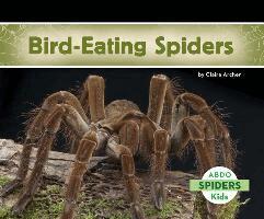 Claire Archer - Bird-Eating Spiders, Inbunden