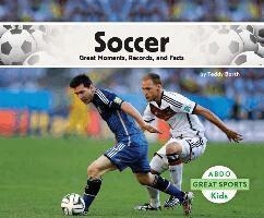 Teddy Borth - Soccer: Great Moments, Records, and Facts: Great Moments, Records, and Facts, Inbunden. Tillgänglighet: Lägg i varukorg