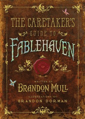 Brandon Mull, Brandon Dorman - The Caretaker's Guide to Fablehaven, Inbunden