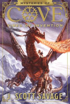 J. Scott Savage - Fires of Invention: Volume 1, Häftad