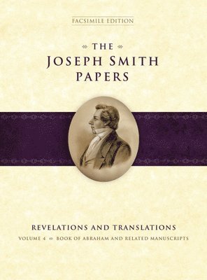 bokomslag The Joseph Smith Papers: Revelations and Translations, Vol. 4: Book of Abraham and Related Manuscripts