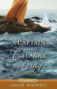 bokomslag A Captain for Caroline Gray