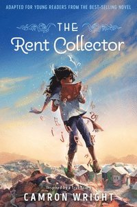 bokomslag The Rent Collector: Adapted for Young Readers from the Best-Selling Novel