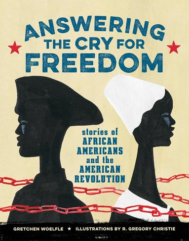 Gretchen Woelfle - Answering the Cry for Freedom, Inbunden