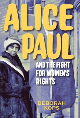 bokomslag Alice Paul and the Fight for Women's Rights
