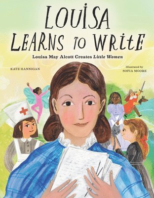bokomslag Louisa Learns to Write: Louisa May Alcott Creates Little Women