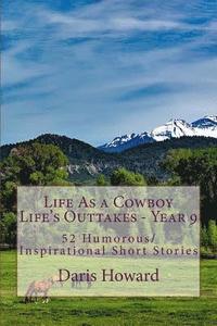 bokomslag Life As a Cowboy - Life's Outtakes 9: Humorous/Inspirational Short Stories