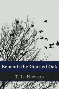 bokomslag Beneath the Gnarled Oak