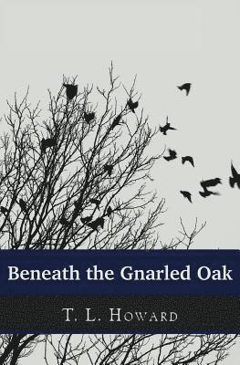 Beneath the Gnarled Oak 1